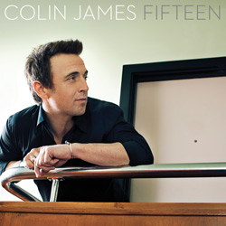 Cd Review – Colin James; Fifteen – Rick Keene Music Scene